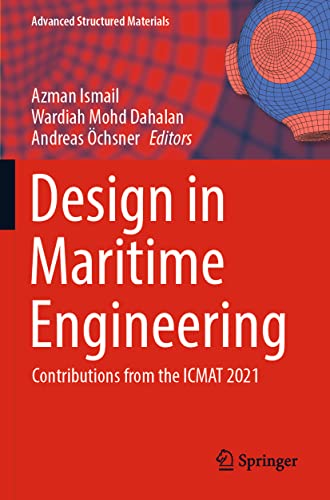 Design in Maritime Engineering: Contributions from the ICMAT 2021 (Advanced Structured Materials, 167, Band 167)