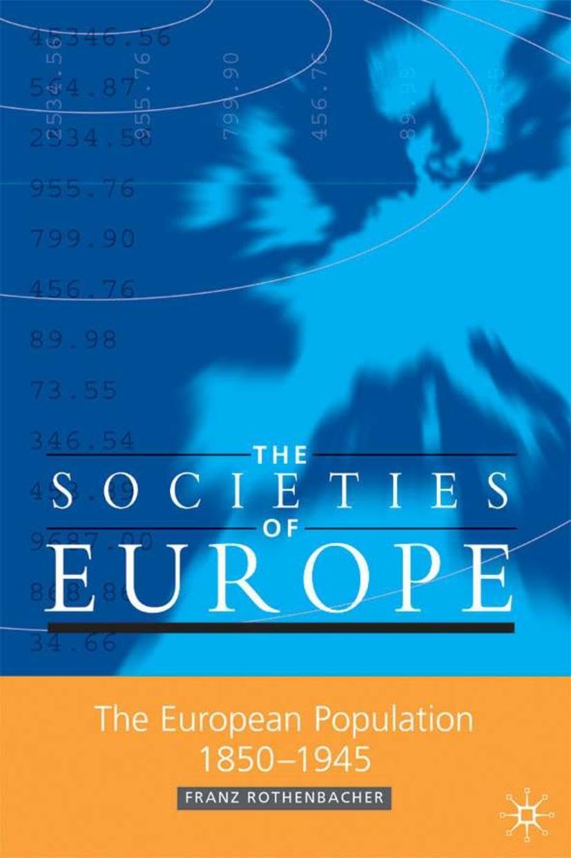 The European Population, 1850-1945 (Societies of Europe)