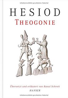 Theogonie: Übersetzt und erläutert von Raoul Schrott