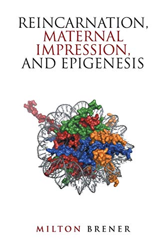 Reincarnation, Maternal Impression, and Epigenesis