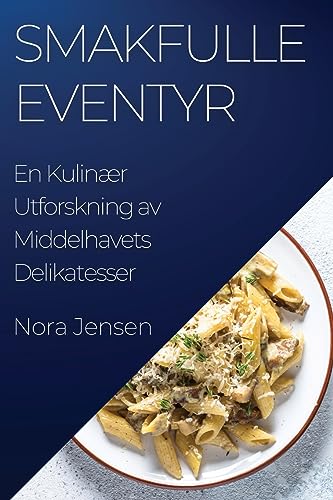Smakfulle Eventyr: En Kulinær Utforskning av Middelhavets Delikatesser