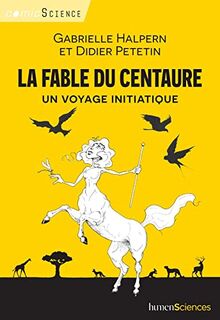 La fable du centaure: Un voyage initiatique von HALPERN, Gabrielle | Buch | Zustand gut