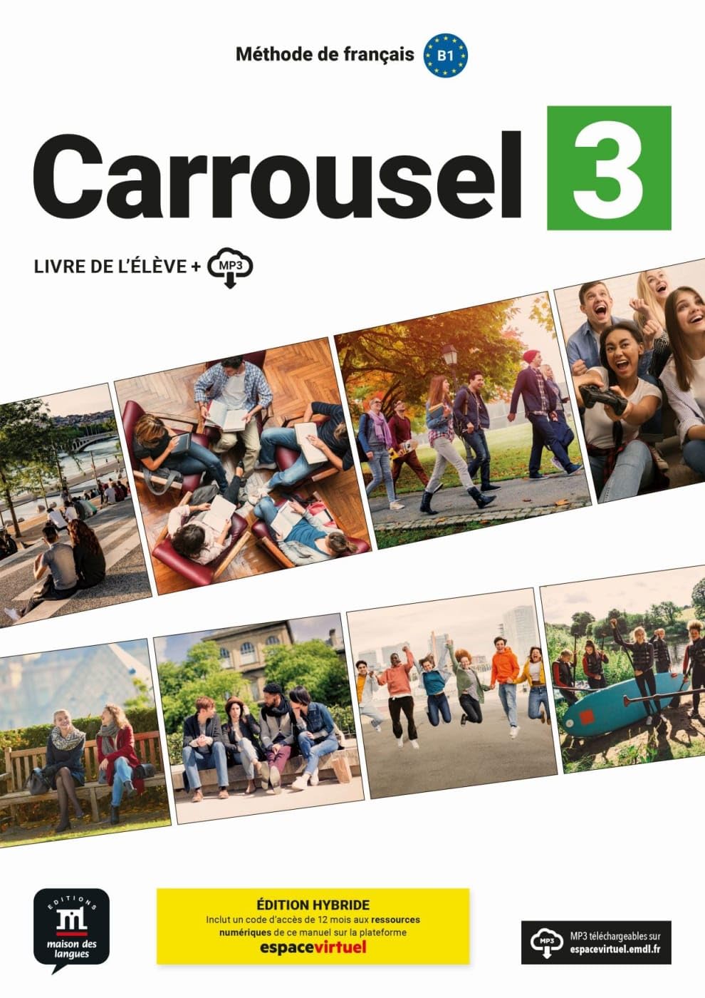 Carrousel 3 - Édition Hybride: Livre de l'élève avec ressources numériques (Carrousel: Méthode de français)