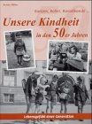 Unsere Kindheit in den 50er Jahren