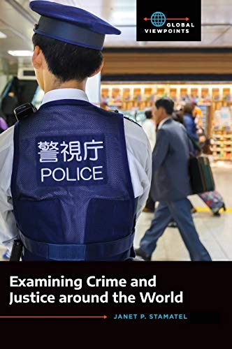 Examining Crime and Justice around the World (Global Viewpoints)