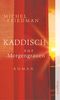 Kaddisch vor Morgengrauen: Roman