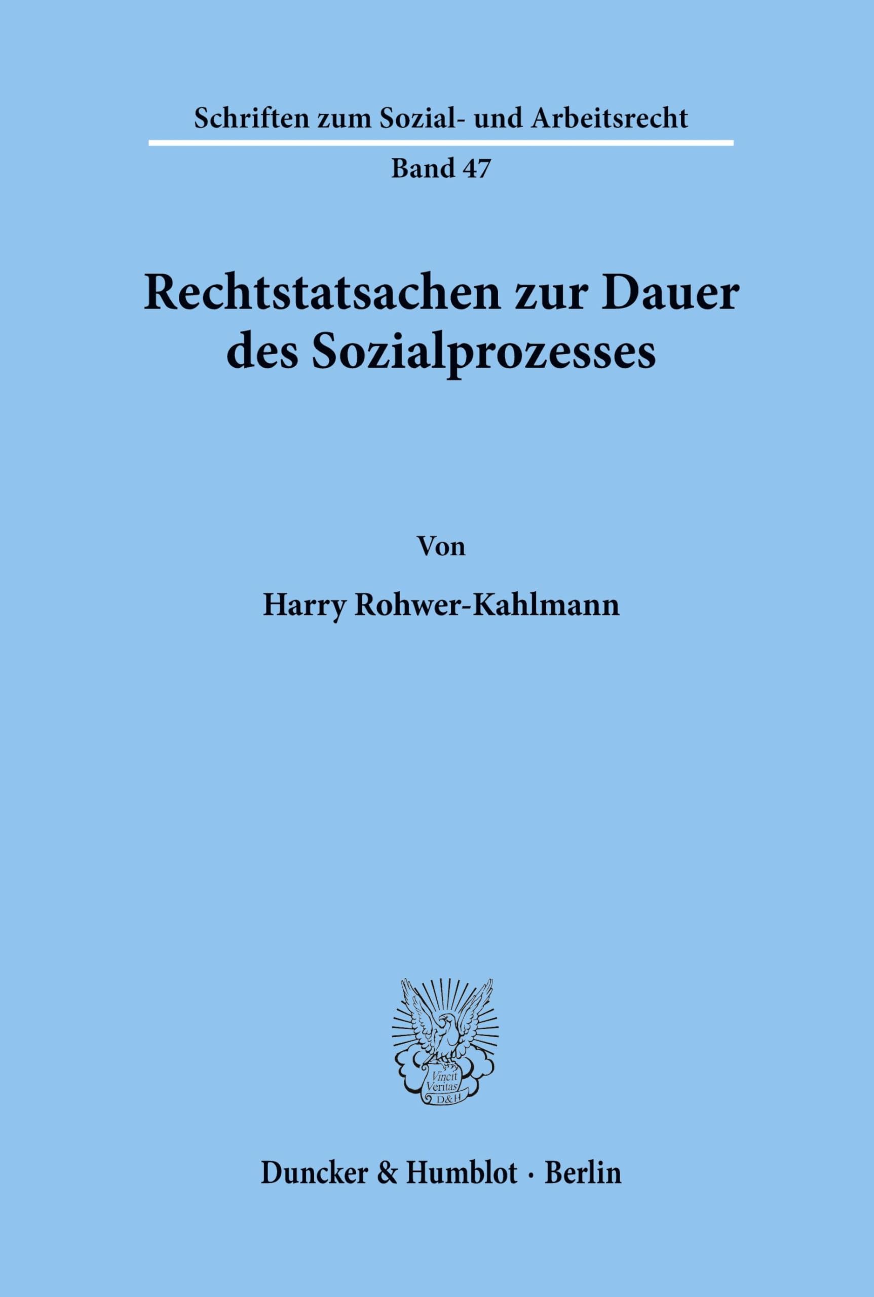 Rechtstatsachen zur Dauer des Sozialprozesses. (Schriften zum Sozial- und Arbeitsrecht, Band 47)