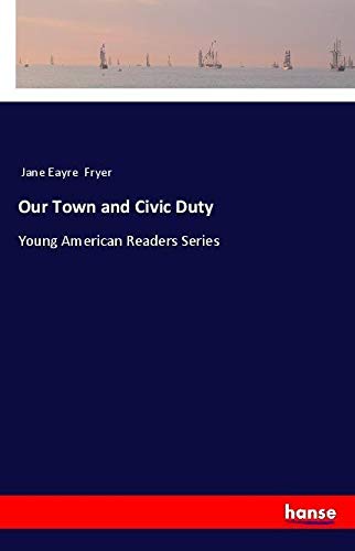 Our Town and Civic Duty: Young American Readers Series