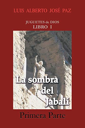 La Sombra del Jabal - Primera Parte: La Otra Historia