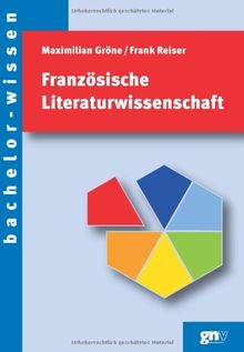 Französische Literaturwissenschaft: Eine Einführung (bachelor-wissen)