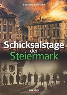 Schicksalstage der Steiermark von Bernhard Reismann | Buch | Zustand sehr gut