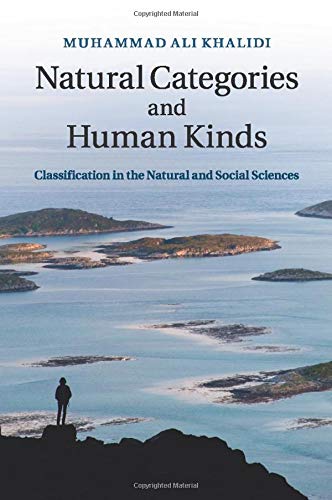 Muhammad Ali Khalidi Natural Categories And Human Kinds, Classification In The Natural And Social Sciences