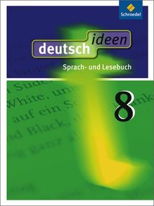 deutsch ideen SI - Allgemeine Ausgabe 2010: Schülerband 8: Sekundarstufe 1. Ausgabe 2010