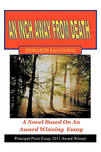 An Inch Away from Death: A Novel Based on an Award Winning Essay