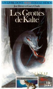 Loup Solitaire Tome 3 : Les Grottes de Kalte (Fol Jr Liv He 1)