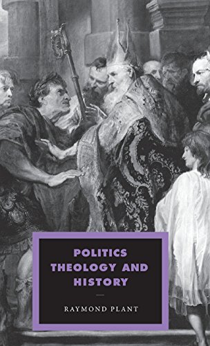 Politics, Theology and History (Cambridge Studies in Ideology and Religion, Band 13)