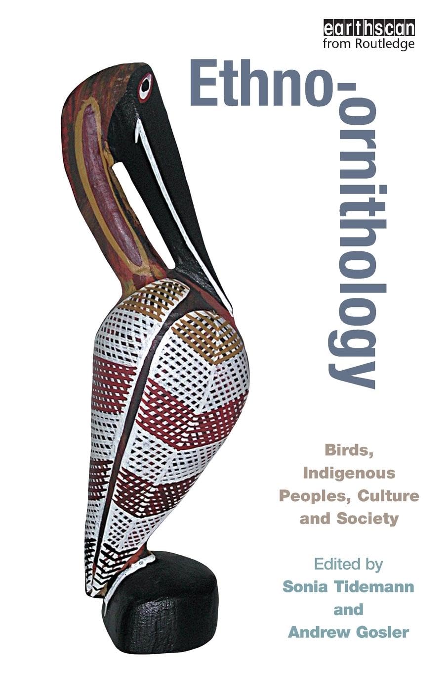 Ethno-ornithology: Birds, Indigenous Peoples, Culture and Society