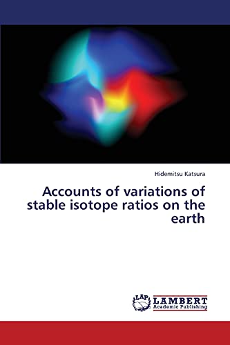 Accounts of variations of stable isotope ratios on the earth