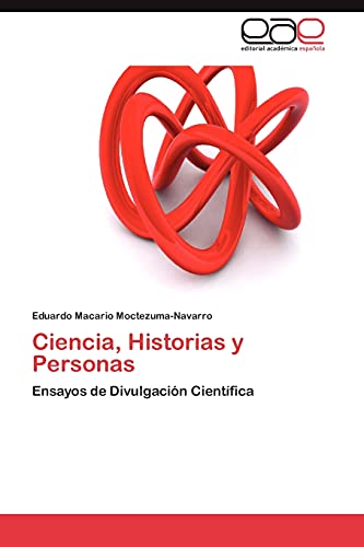 Ciencia, Historias y Personas: Ensayos de Divulgación Científica