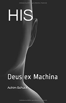 HIS: Deus ex Machina