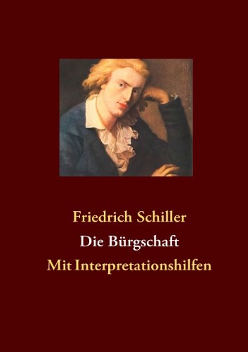Die Bürgschaft: Mit Interpretationshilfen