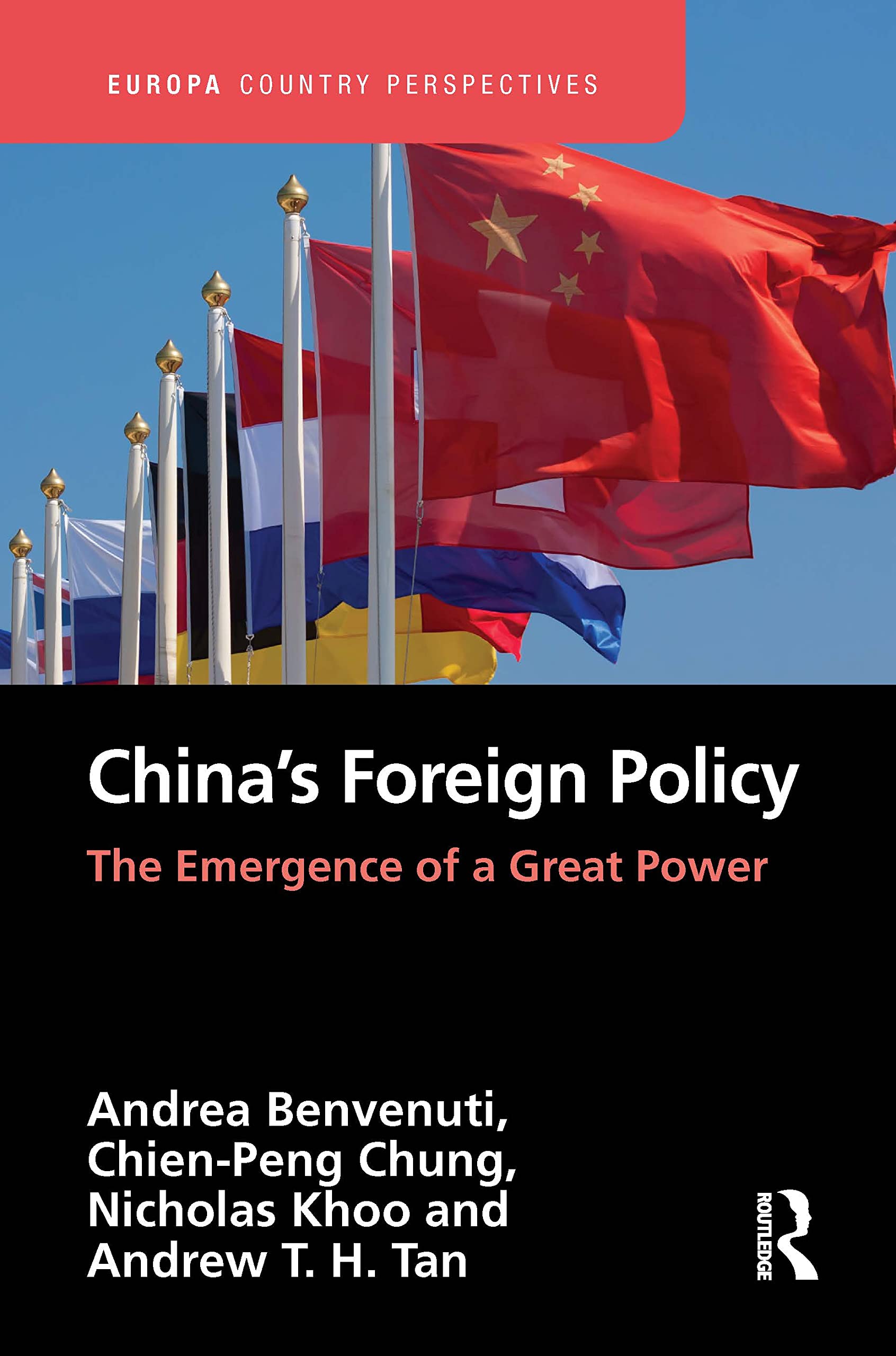 China’s Foreign Policy: The Emergence of a Great Power (Europa Country Perspectives)