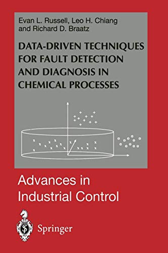 Data-driven Methods for Fault Detection and Diagnosis in Chemical Processes (Advances in Industrial Control)
