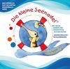 Die kleine Seenadel: Das Hörbuch mit vielen Liedern & Geschichten zur beliebten Kinderbuchserie