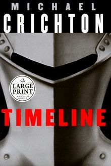 Timeline: A Novel (Random House Large Print)