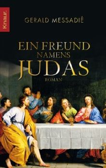 Ein Freund namens Judas: Roman