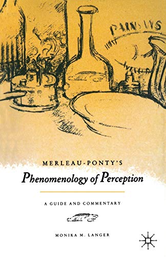 Merleau-Ponty's Phenomenology of Perception: A Guide and Commentary