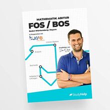 Mathematik 11.-12. Klasse FOS/BOS Baden-Württemberg / Bayern: StudyHelp und Daniel Jung