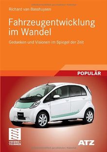 Fahrzeugentwicklung im Wandel: Gedanken und Visionen im Spiegel der Zeit (ATZ/MTZ-Fachbuch)