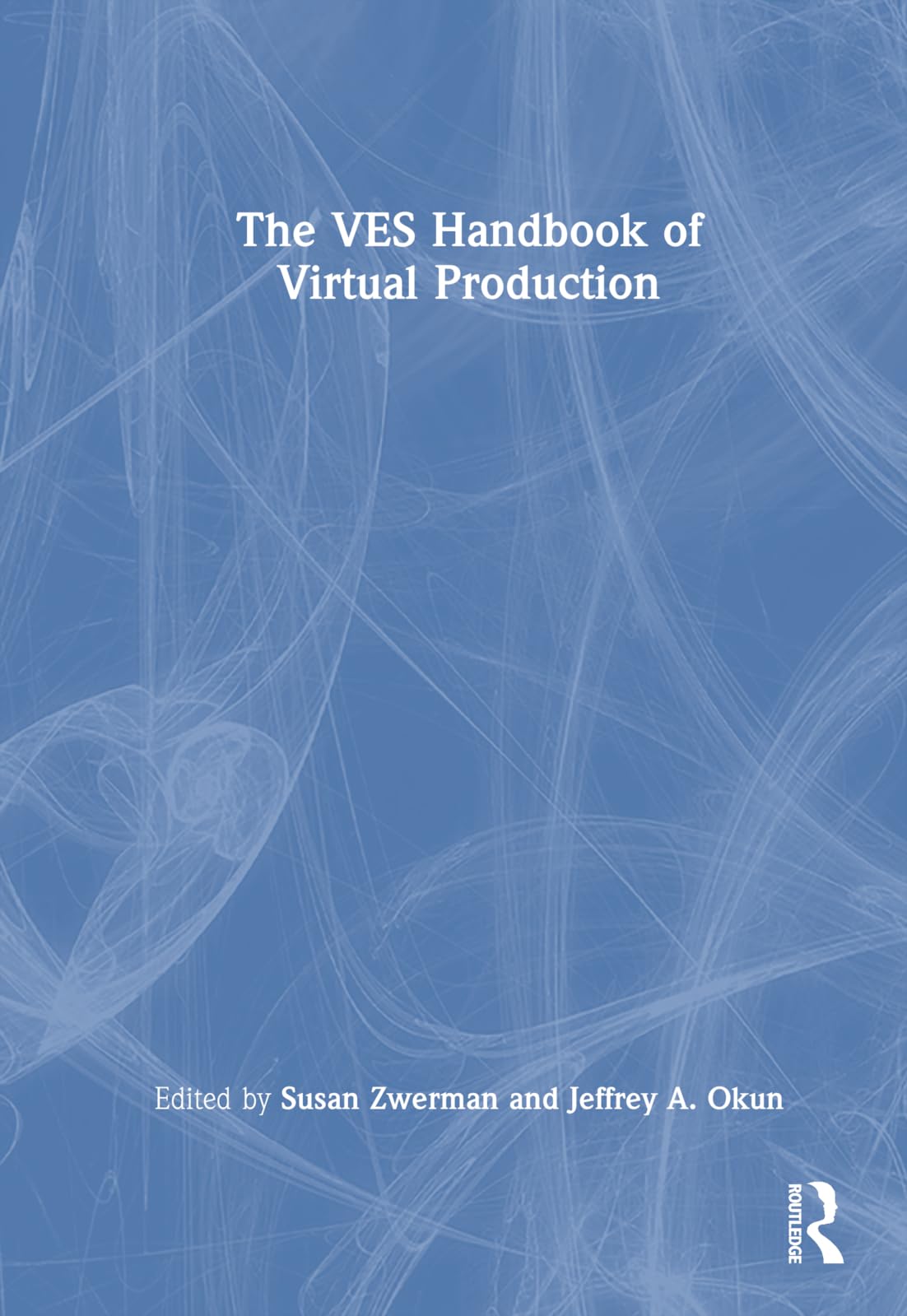 The VES Handbook of Virtual Production - Neuware