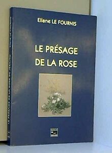 Le présage de la rose