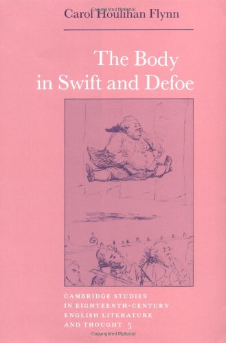 The Body in Swift and Defoe (Cambridge Studies in Eighteenth-Century English Literature and Thought, Band 5)
