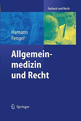 Allgemeinmedizin und Recht (Facharzt und Recht) (German Edition)