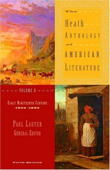 The Heath Anthology of American Literature Volume B: Early Nineteenth Century: 1800-1865