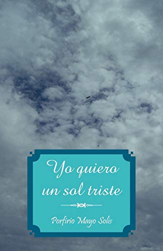 Yo quiero un sol triste