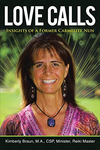 Love Calls: Insights of a Former Carmelite Nun