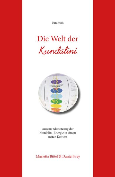 Die Welt der Kundalini: Auseinandersetzung der Kundalini-Energie in einem neuen Kontext