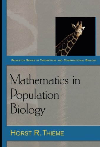Mathematics in Population Biology (Princeton Series in Theoretical and Computational Biology): (Princeton Series In Theoretical And Computational Biology (Paperback))