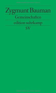 Gemeinschaften: Auf der Suche nach Sicherheit in einer bedrohlichen Welt (edition suhrkamp)