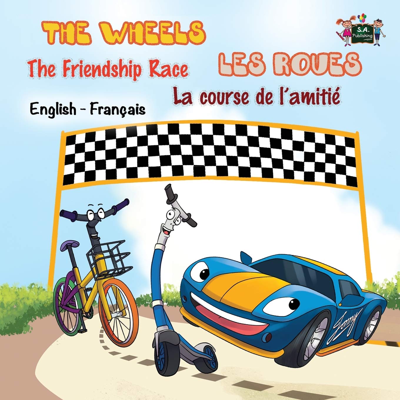 The Wheels: The Friendship Race Les Roues: La course de l’amitié: french kids books, french baby books, livres pour enfants: The Friendship Race Les ... French Bilingual Collection, Band 13)
