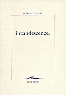 Incandescence : échos intérieurs