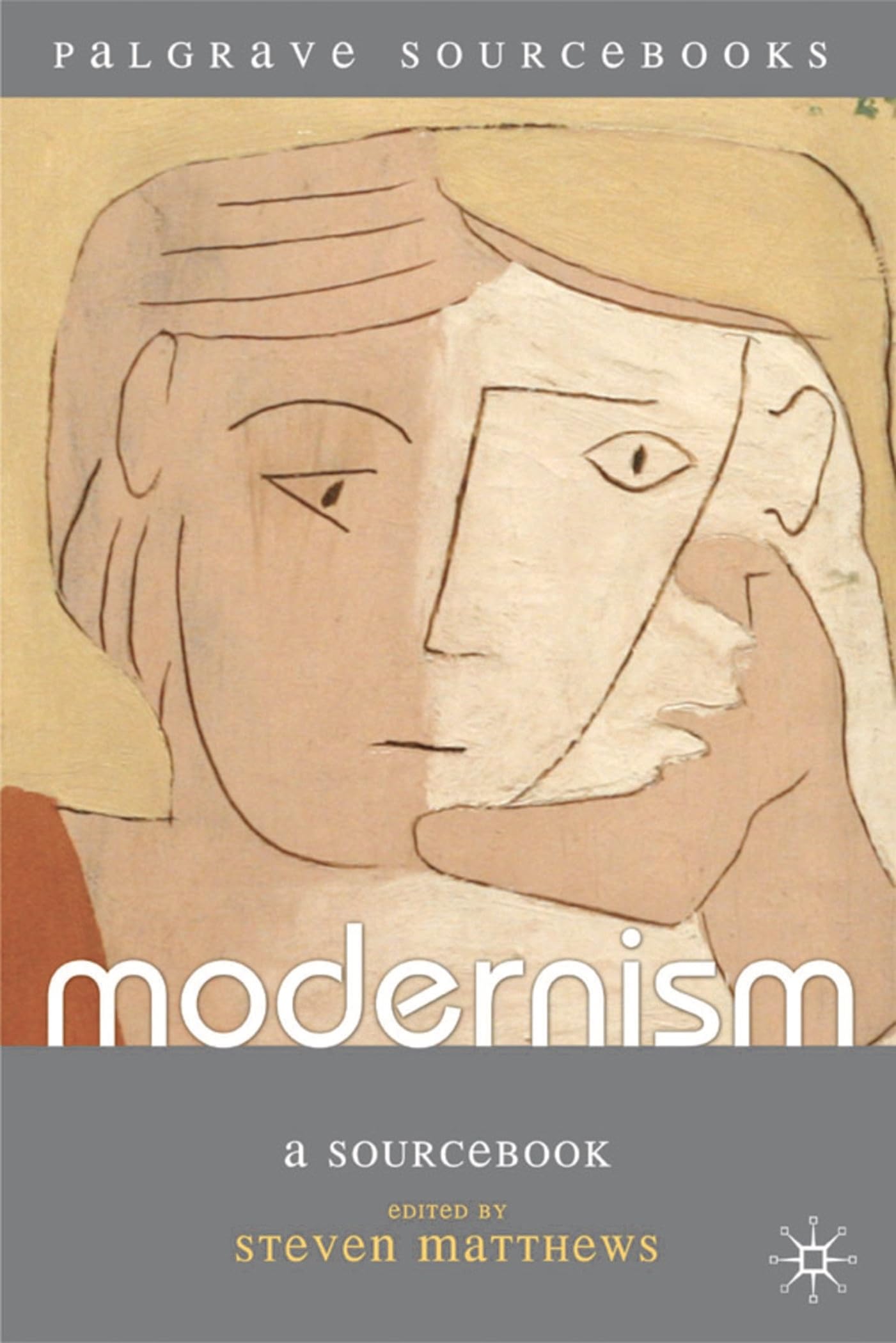Modernism: A Sourcebook (Palgrave Sourcebooks)