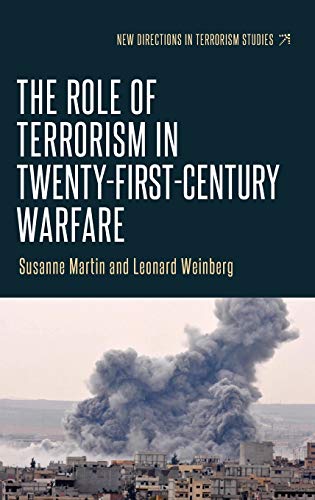 The role of terrorism in twenty-first-century warfare (New Directions in Terrorism Studies)