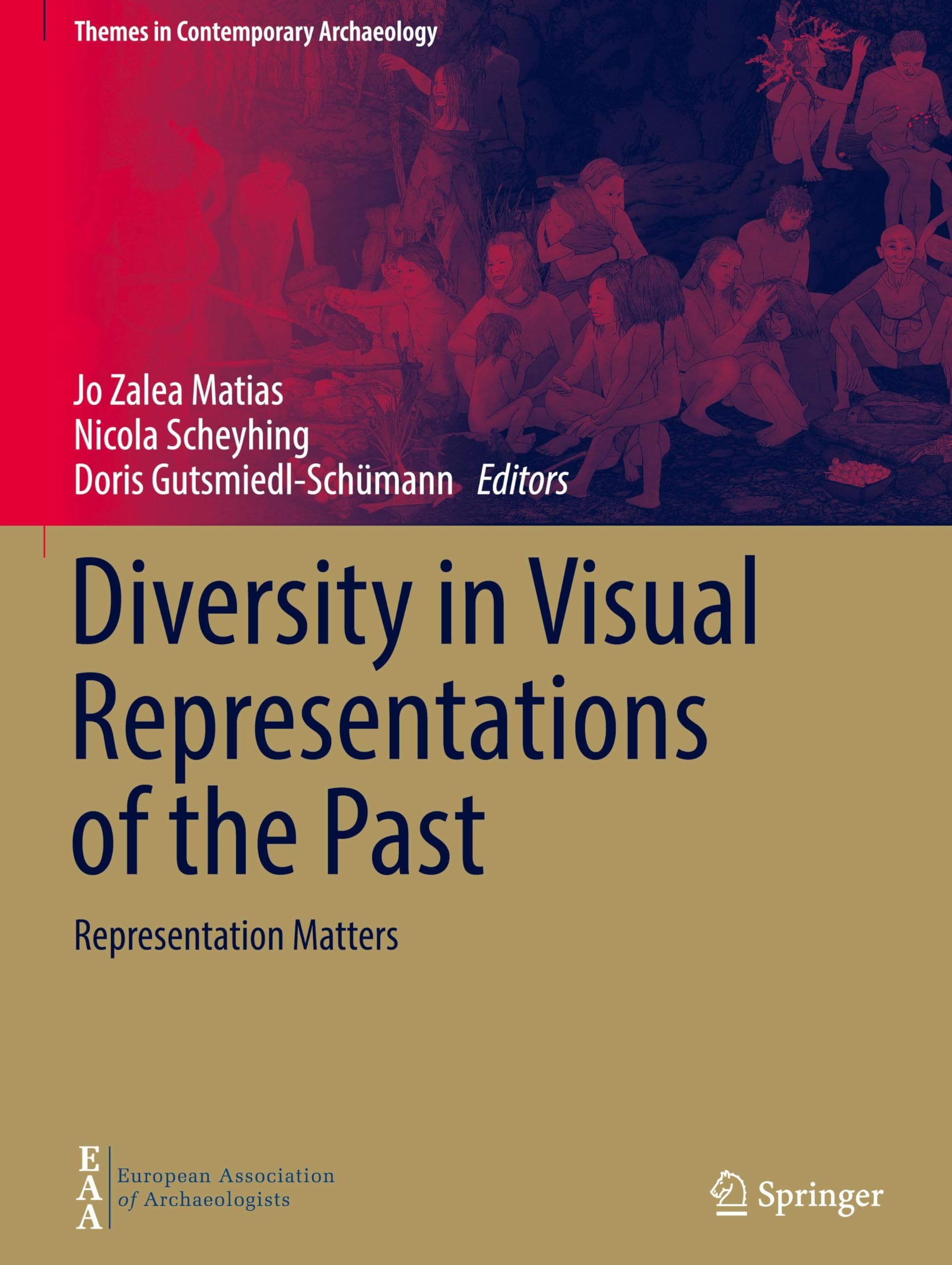 Diversity in Visual Representations of the Past: Representation Matters (Themes in Contemporary Archaeology)