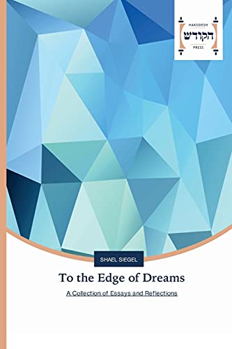 To the Edge of Dreams: A Collection of Essays and Reflections