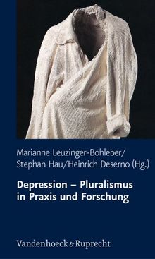 Schriften des Sigmund-Freud-Instituts: Depression - Pluralismus in Praxis und Forschung: Bd 1 (Schriften D. Sigmund-Freud-Inst. Reihe 1: Klinische Psychoan)